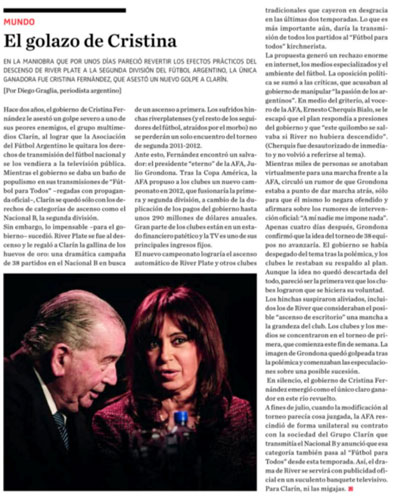 La presidenta Cristina Fernández fue la gran ganadora de una polémica sobre el fútbol argentino.